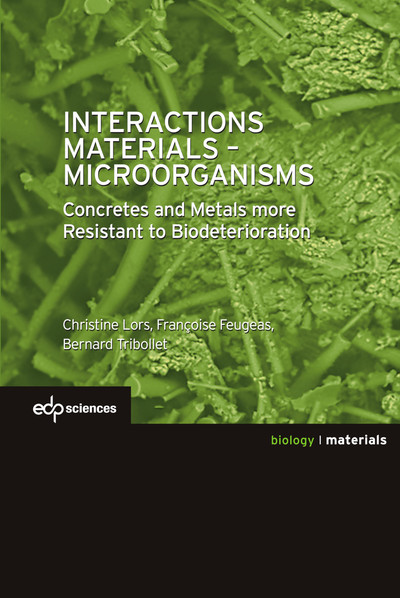 Interactions Materials - Microorganisms - Concrete and Metals more Resistant to Biodeterioration