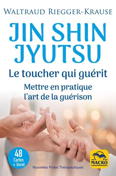 Jin Shin Jyutsu. Le toucher qui guérit  48 cartes + livret - Mettre en pratique l'art de la guérison
