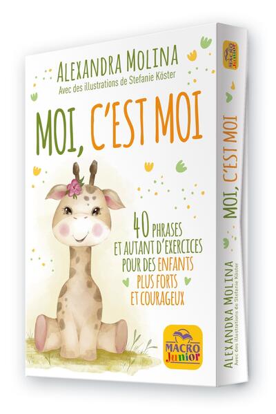 Moi, c'est Moi - 40 phrases et autant d'exercices pour des enfants pour forts et courageux