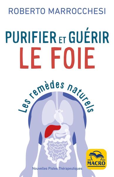Purifier et guérir le foie - Les remèdes naturels