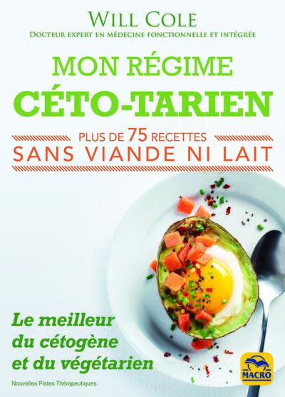 Mon régime céto-tarien - Avec des recettes sans viande ni lait