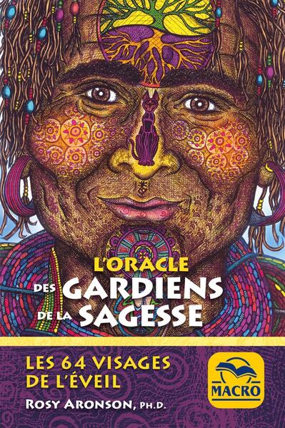 L'oracle des Gardiens de la Sagesse - Les 64 visages de l'éveil