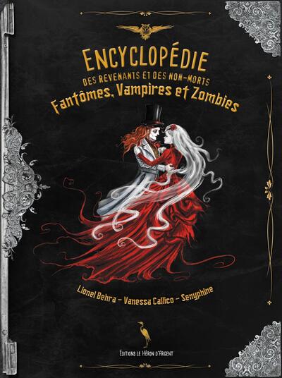 Encyclopédie des revenants et des non-morts - fantômes, vampires et zombies