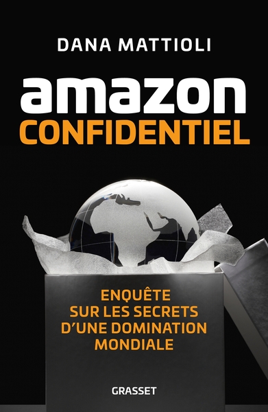 Amazon Confidentiel - Enquête sur les secrets d'une domination mondiale