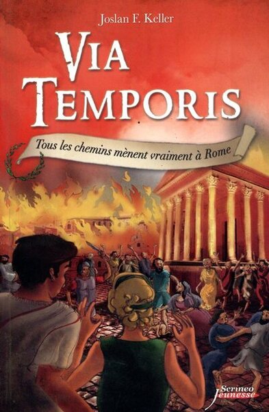 Via Temporis - tome 03 - Tous les chemins mènent vraiment à Rome - Tome 3