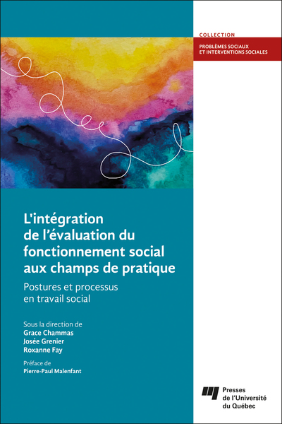 L'intégration de l'évaluation du fonctionnement social aux champs de pratique - Postures et processus en travail social