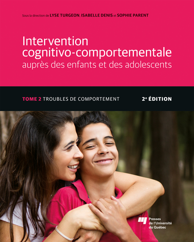 Intervention cognitivo-comportementale auprès des enfants et des adolescents, Tome 2 - 2e édition - Troubles de comportement