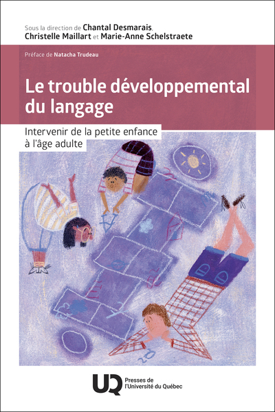 Le trouble développemental du langage - Intervenir de la petite enfance à l'âge adulte