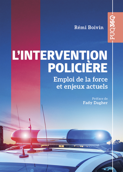 L'intervention policière - Emploi de la force et enjeux actuels