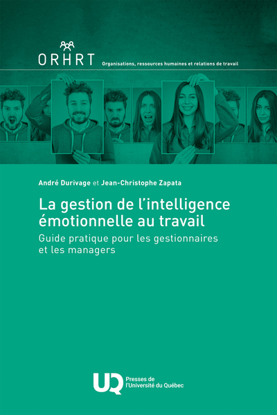 La gestion de l'intelligence émotionnelle au travail - Guide pratique pour les gestionnaires et les managers