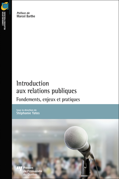 Introduction aux relations publiques - Fondements, enjeux et pratiques