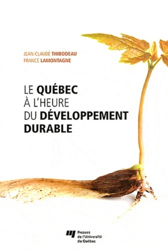 QUEBEC A L'HEURE DU DEVELOPPEMENT DURABLE