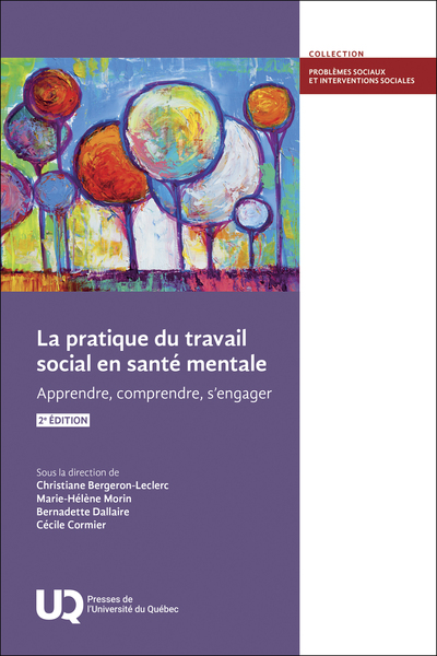 La pratique du travail social en santé mentale, 2e édition - Apprendre, comprendre, s'engager