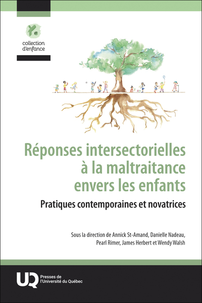 Réponses intersectorielles à la maltraitance envers les enfants - Pratiques contemporaines et novatrices