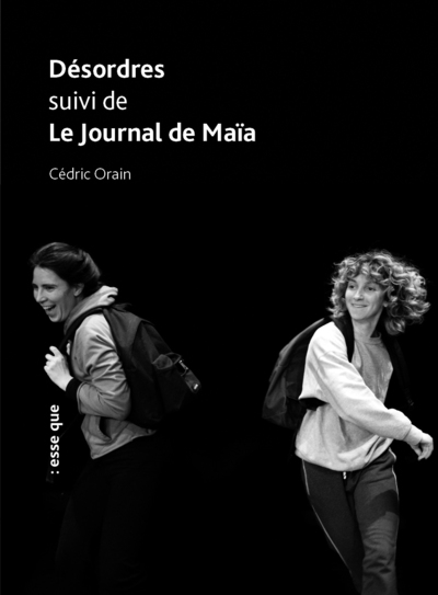 Désordres suivi de Le Journal de Maïa