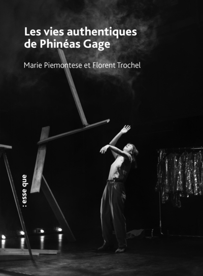 Les vies authentiques de Phinéas Gage