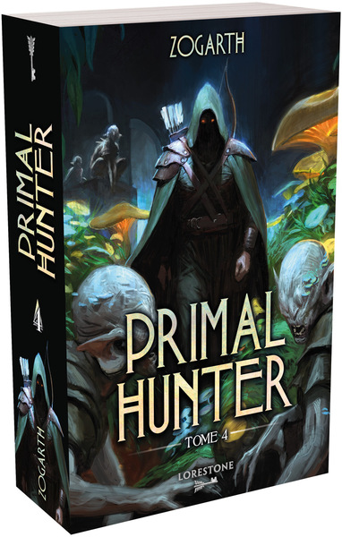Primal Hunter - Tome 4