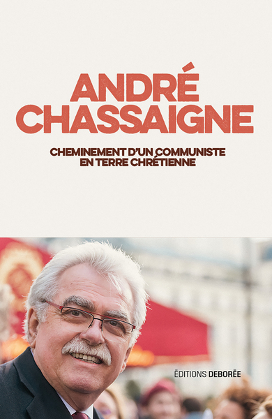 Cheminement d’un communiste en terre chrétienne - CHEMINEMENT D¿UN COMMUNISTE EN TERRE CHRETIENNE