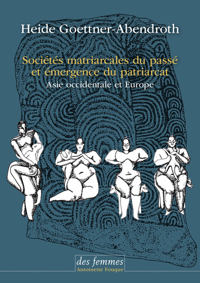 Sociétés matriarcales du passé et émergence du patriarcat - Asie occidentale et Europe
