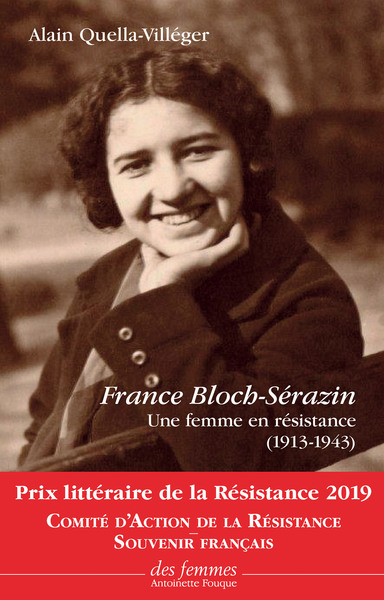 France Bloch-Sérazin - Une femme en résistance (1913-1943)