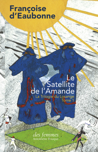 Le Satellite de l'Amande - La Trilogie du Losange - Tome I