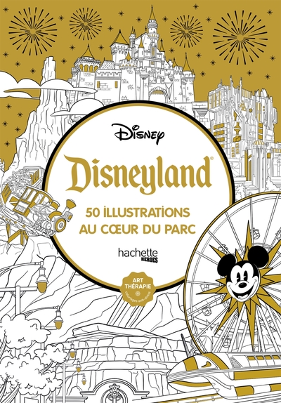 Disneyland - 50 illustrations au coeur du parc