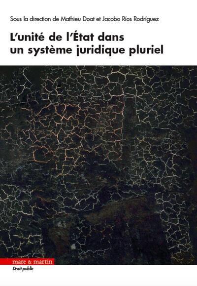 L'unité de l'état dans un système juridique pluriel