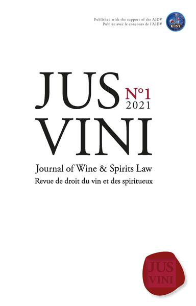 JUS VINI Journal of Wine et Spirits Law - N°1/2021 - Revue de droit du vin et des spiritueux