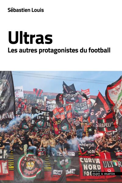 Ultras - Les autres protagonistes du football