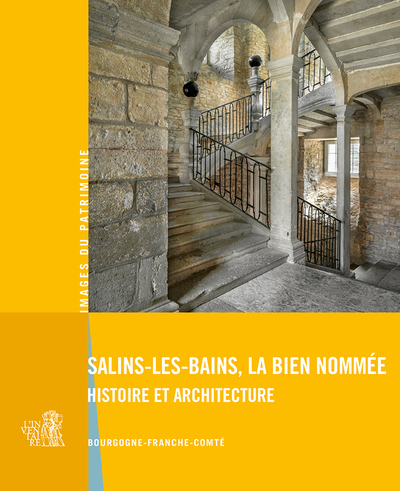 Salins-les-Bains la bien nommée - Histoire et architecture