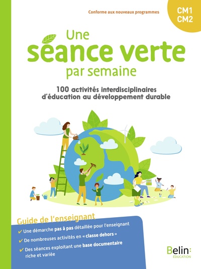 Une séance verte par semaine - 100 activités interdisciplinaires d'éducation au développement durable