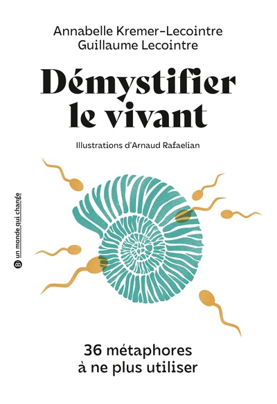 Démystifier le vivant - 36 métaphores à ne plus utiliser