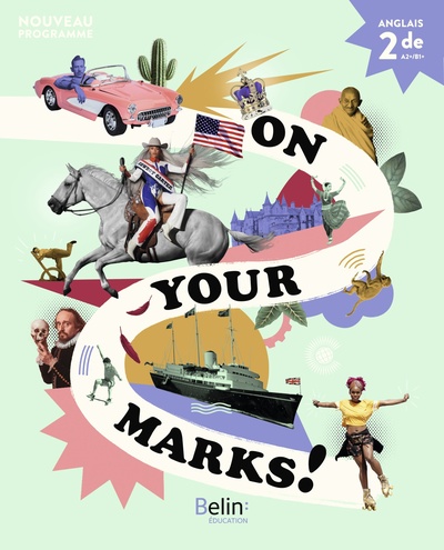 On your marks! Anglais 2de - Livre de l'élève