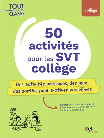 50 activités pour les SVT collège - Des activités pratiques, des jeux, des sorties pour motiver vos élèves