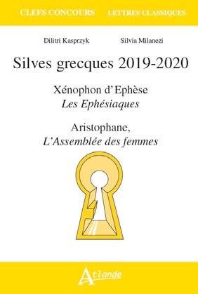 Silves Grecques 2019-2020 - Xenophon d'Ephèse, Les Ephésiaques  Aristophane, - L'Assemblée des femmes