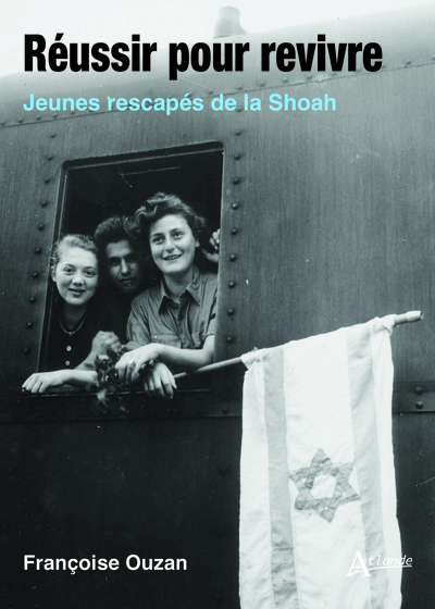 Réussir pour revivre - Jeunes rescapés de la Shoah