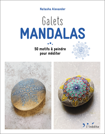 Galets mandalas - 50 motifs à peindre pour méditer 