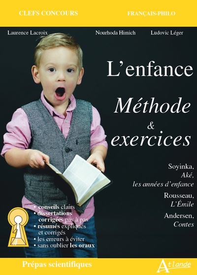 L'enfance - Méthode & exercices - Soyinka, Aké, les années d'enfance, Rousseau, l'Emile,  Andersen, Contes