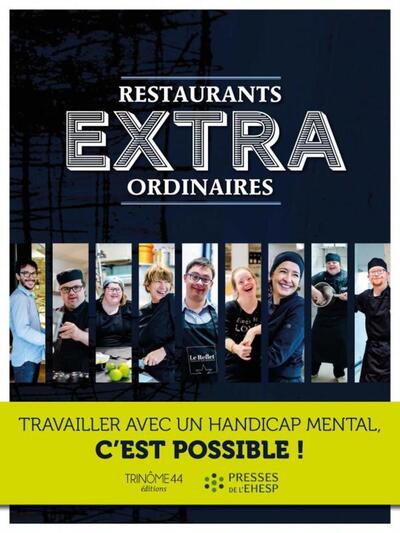 Restaurants extraordinaires - Travailler avec un handicap mental, c'est possible !