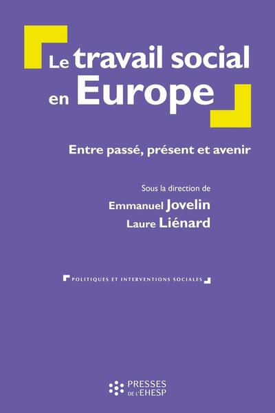 Le travail social en Europe - Entre passé, présent et avenir