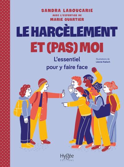 Le harcèlement et (pas) moi - L'essentiel pour y faire face