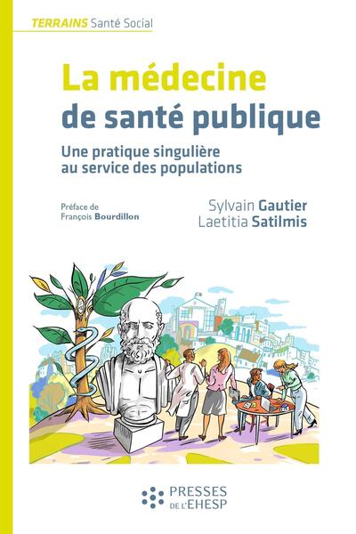 La médecine de santé publique - Une pratique singulière au service des populations