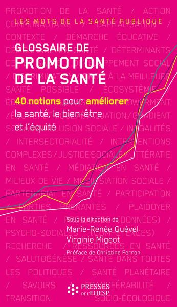 Glossaire de promotion de la santé - 40 notions pour améliorer la santé, le bien-être et l'équité