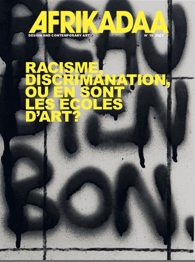 Revue Afrikadaa - Afrikadaa n°15 - Racisme discrimination, où en sont les écoles d'art