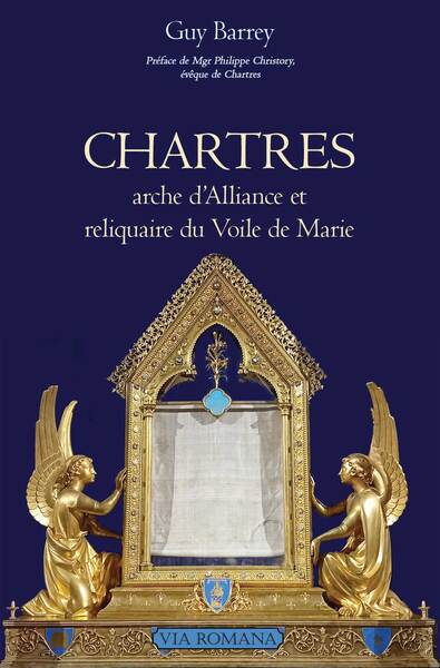 Chartres arche d'Alliance et reliquaire du voile de Marie