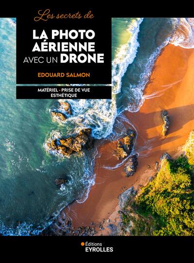Les secrets de la photo aérienne avec un drone - Matériel - Prise de vue - Esthétique