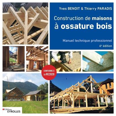 Construction de maisons à ossature bois - 6° édition