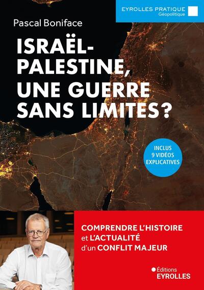 Israël-Palestine, une guerre sans limites ?