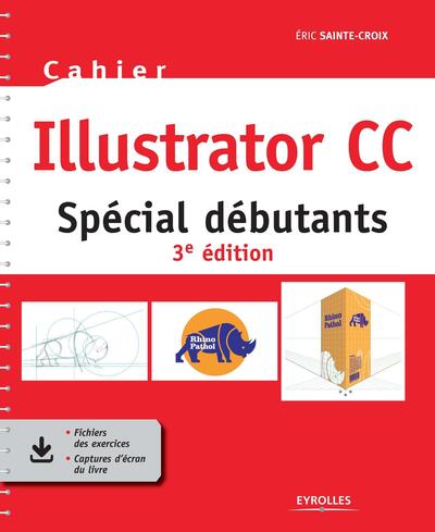Cahier Illustrator CC - Spécial débutants