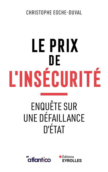 Le prix de l'insécurité - Enquête sur une défaillance d'Etat
